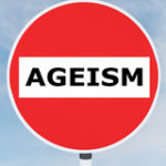 Ageism sign Ageism sign